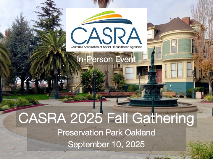 2025 CASRA Fall Gathering | California Association of Social Rehabilitation Agencies