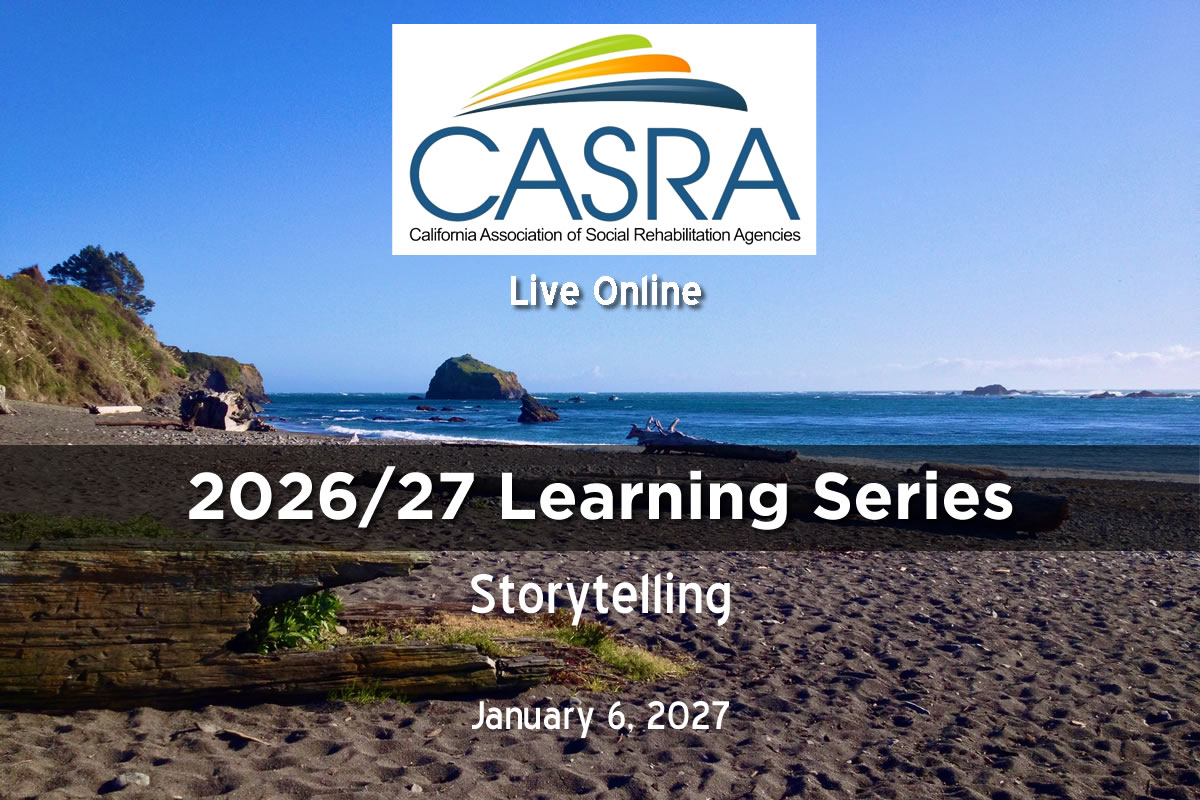 Storytelling | California Association of Social Rehabilitation Agencies